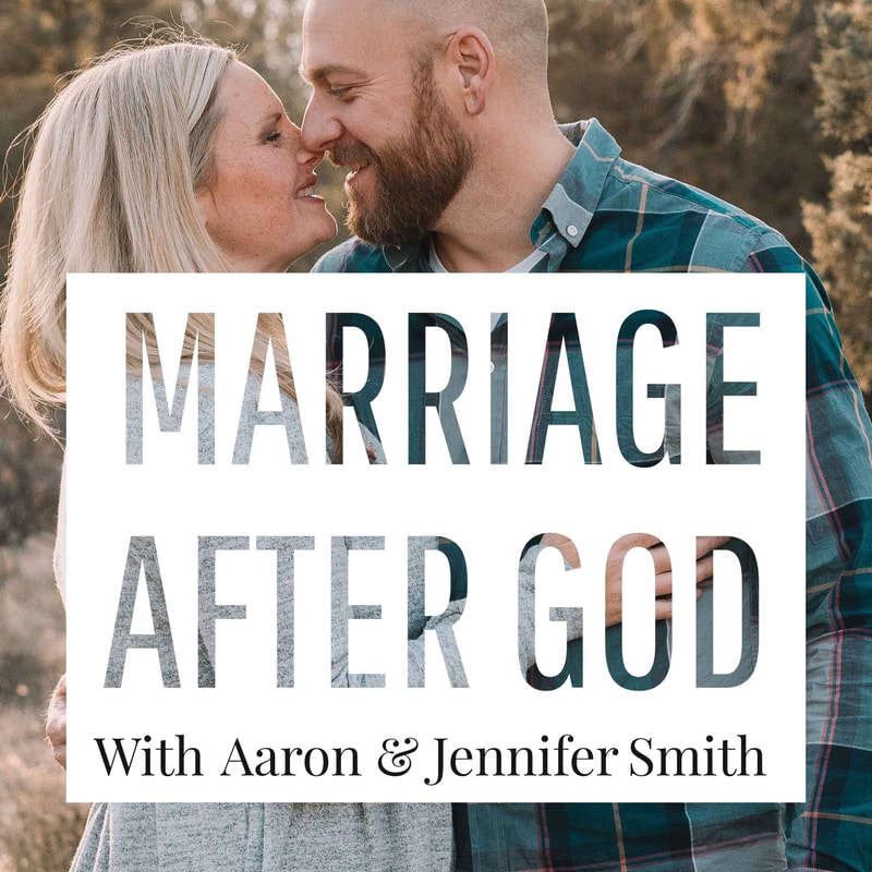 Marriage after God Aaron and Jennifer Smith
