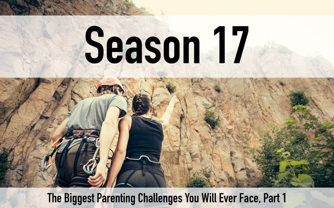 Truth Love Parent Season 17 The Biggest Parenting Challenges You Will Ever Face Part 1