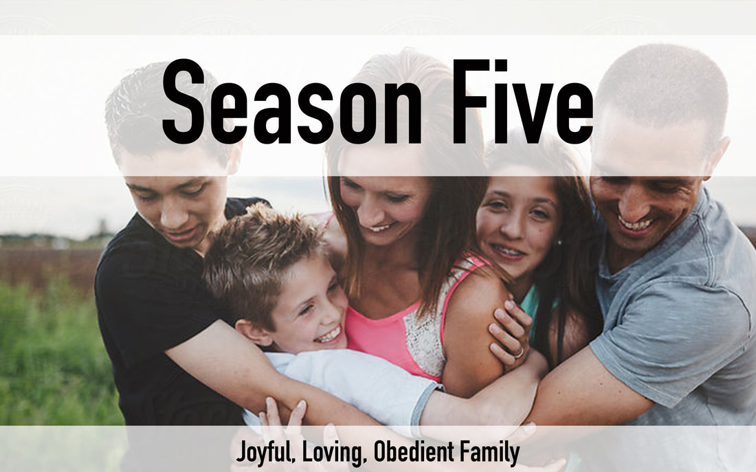 TLP Season 5 Joyful, Loving, Obedient Family 