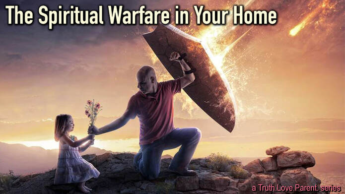 The Spiritual Warfare in Your Home