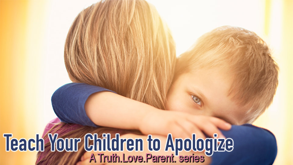Teach Your Children to Apologize